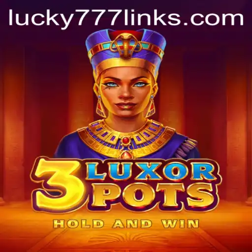 Exploring the Exciting World of 3LuxorPots: A Fresh Take on Casino Gaming