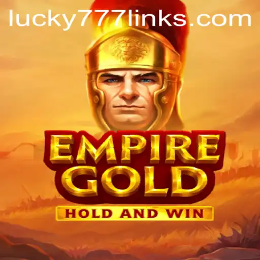 An In-Depth Look at EmpireGold and the Lucky777 Link