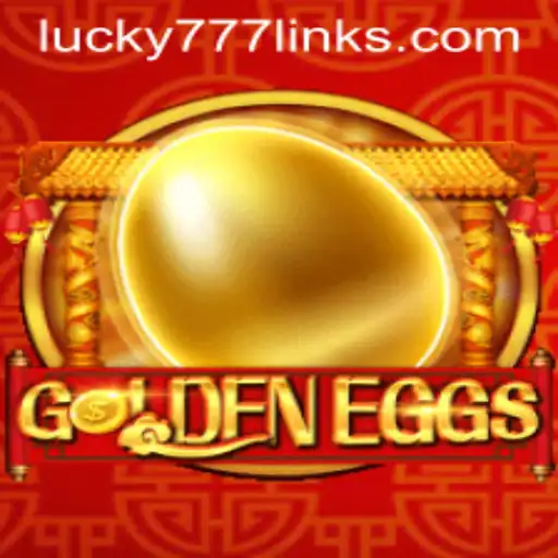 Unlocking the Secrets of GoldenEggs: A Journey into the Thrilling World of Lucky777
