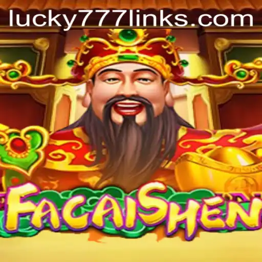 Exploring FaCaiShen: The Game of Prosperity and the Lucky777 Link