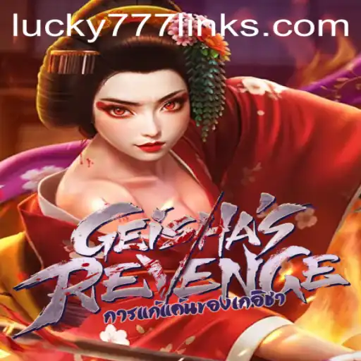 Exploring the Mystical World of GeishasRevenge and the Lucky777 Link