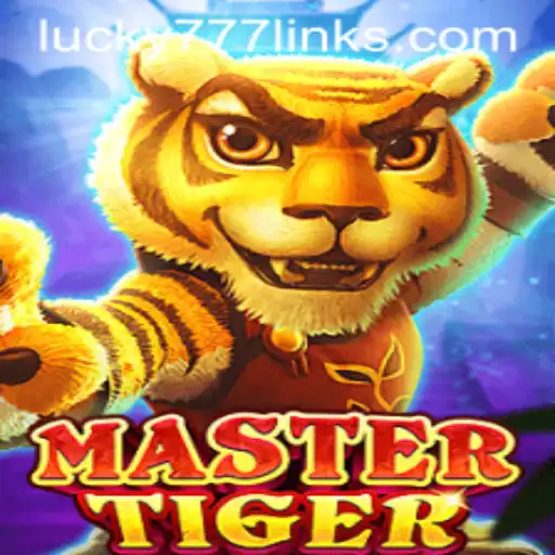 MasterTiger: Experience the Thrill with Lucky777 Link